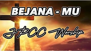 BejanaMu  JPCC Worship Lirik Lagu [upl. by Nylanej125]