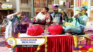 GOKULDHAM MEIN HOLI I HOLI SPECIAL I FULL MOVIE I Taarak Mehta Ka Ooltah Chashmah  तारक मेहता [upl. by Wisnicki]