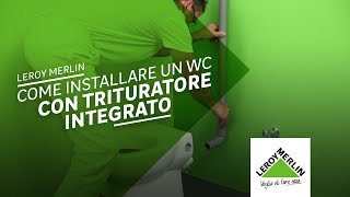 Trituratore WC come installare un WC con trituratore integrato  Leroy Merlin [upl. by Joao]