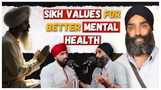 Sikh Values for better Mental Health with Gurratan Singh [upl. by Sashenka]