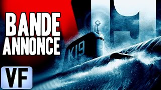 💣 K19  LE PIÈGE DES PROFONDEURS Bande Annonce VF 2002 HD [upl. by Claudius198]