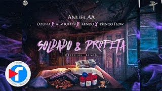 Anuel AA  Soldado Y Profeta Official Remix ft Ozuna Almighty Kendo Ñengo Flow [upl. by Joye]