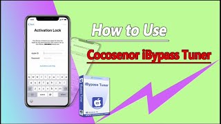 Use Cocosenor iBypass Tuner to bypass Apple ID and turn off FMI without password updated [upl. by Anitnuahs]