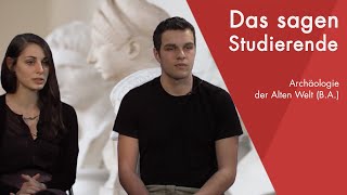 quotDas sagen die Studierendenquot  Archäologie der Alten Welt BA studieren [upl. by Eninahs]