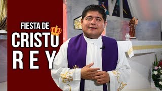 ¿Porque celebramos a Cristo Rey  Fiesta de Cristo Rey [upl. by Mable]