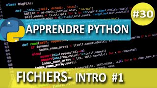 Apprendre Python  Les fichiers 1  Intro [upl. by Yetac]