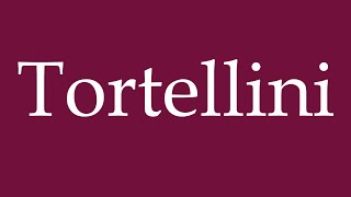 How to Pronounce Tortellini Correctly in German [upl. by Ahseal96]