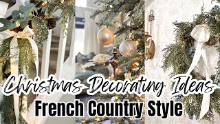 🎄CHRISTMAS DECORATING IDEAS  CHRISTMAS DECORATIONS  FRENCH COUNTRY STYLE DECOR  CHRISTMAS DECOR [upl. by Aira]