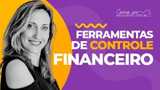 Ferramentas de Financeiro para Assistentes Virtuais CAMILE JUST [upl. by Rramed]