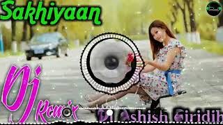 SakhiyaanSongDjTereYaarBathereNeMeraTuhiYeBasYaara  Love Dance Mix  DjAshishJharkhand [upl. by Eivlys]