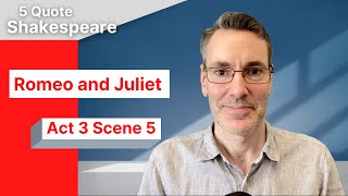 Romeo and Juliet Analysis Act 3 Scene 5 [upl. by Ahcire]