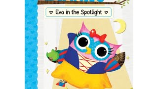 Owl Diaries Eva in the Spotlight by Rebecca Elliott Read aloud [upl. by Nillok]