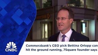 Commerzbanks CEO pick Bettina Orlopp can hit the ground running 7Square founder says [upl. by Deron376]