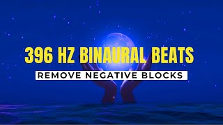 396 Hz ❯ Binaural Beats ❯ Remove Negative Blocks ❯ Healing Frequency ❯ Dark Screen At 5 Minutes [upl. by Arimlede]