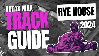 2024 Rye House Track Guide  Rotax Max [upl. by Leuams]