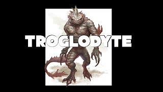 Dungeons and Dragons Lore Troglodyte [upl. by Idolah]