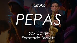 PEPAS  Farruko Sax Cover Fernando Bussetti [upl. by Celestine]