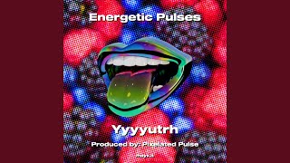 Energetic Pulses [upl. by Safir762]