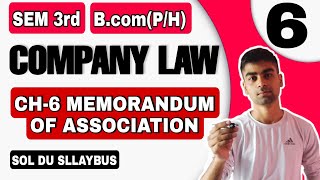 BcomHP  CH6 Memorandum of Association  Company law  Semester 3rd Sol Du MOA  COMPANY LAW [upl. by Bocyaj]