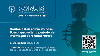 Doutor estou acima do peso Posso aproveitar o período de internação para emagrecer [upl. by Llewol201]