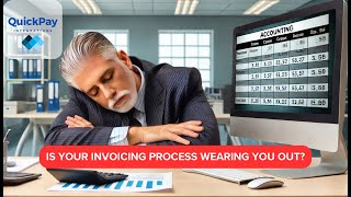 Is your invoicing process wearing you out [upl. by Wilmott]