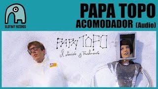 PAPA TOPO  Acomodador Audio [upl. by Ostraw]