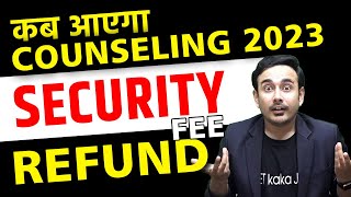 When NEET Counseling 2023 Security Refund will be back How to get Refund MCC  Who will Get Refund [upl. by Nilson]