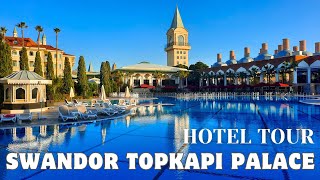 Swandor Hotels amp Resorts Topkapi Palace  Hotel tour [upl. by Yditsahc95]