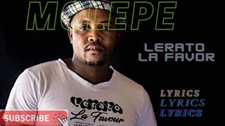 MOLEPE Lyrics LERATO LA FAVOUR LYRICS  Leratolafeifa [upl. by Leaper]