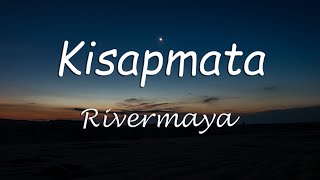 Kisapmata  Rivermaya Kisapmata Rivermaya Lyrics [upl. by Granthem]