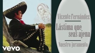 Vicente Fernández  Nuestro Juramento Cover Audio [upl. by Rourke96]