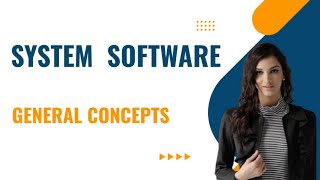 System software  General ConceptsCalicut university electiveSystem software malayalam [upl. by Annecorinne530]