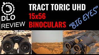 DLO Reviews Tract Toric UHD 15x56 Binoculars [upl. by Jaquith107]