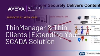 ThinManager amp Thin Clients  Keith Jones  Extending Your SCADA Solution [upl. by Nylde]