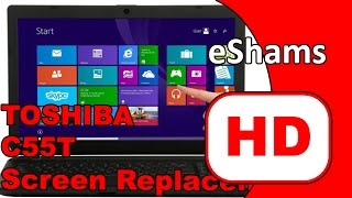 Toshiba Satellite C55T Screen Replacement [upl. by Elson]