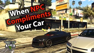 When NPC Compliments Your Car in GTA 5 Online [upl. by Braunstein655]