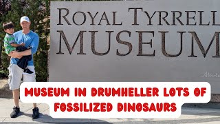 OUR TRIP TO DRUMHELLER MUSEUM canada dinasours campinglife familyvlog [upl. by Gwendolin]