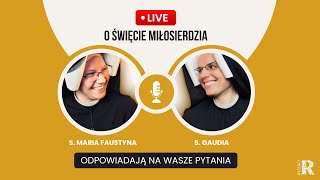 Święto Miłosierdzia  LIVE  s Maria Faustyna Ciborowska i s Gaudia Skass [upl. by Noivart]