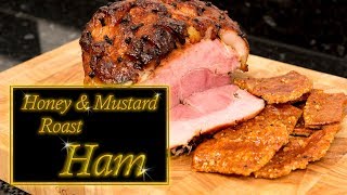 Honey amp Mustard Roast Ham [upl. by Zsazsa]