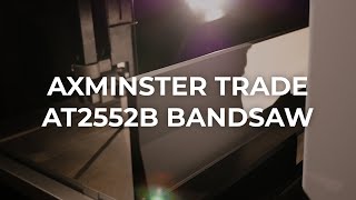 Axminster Trade Bandsaw AT2552B  Product Overview [upl. by Airdnekal]