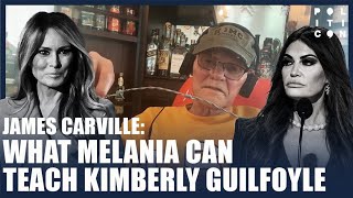 James Carville What Melania Can Teach Kimberly Guilfoyle [upl. by Delcine859]