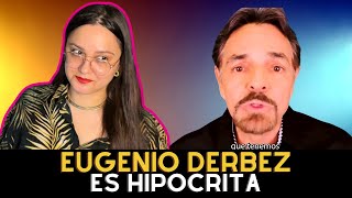 EUGENIO DERBEZ no puedo con tanta hipocresía [upl. by Daus]