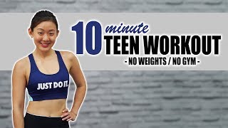 10Minute Workout for Teenagers  No Weights No Jumping  Joanna Soh [upl. by Culver]