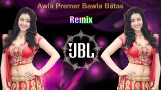 আউলা প্রেমের বাউলা বাতাস  Awla Premer Bawla Batas  New Dj Remix [upl. by Bergin]