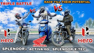 HERO SPLENDOR PLUS XTEC VS HONDA ACTIVA 6G VS HERO SPLENDOR PLUS  TRIPLE BATTLE RACE [upl. by Andrey]