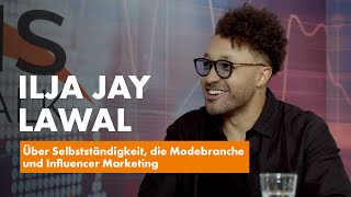 Ilja Jay Lawal Über Selbstständigkeit die Modebranche und Influencer Marketing  Teil 2 [upl. by Barbuto]