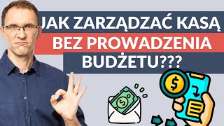 Finanse osobiste bez budżetu Jasne że tak [upl. by Akinom46]