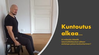 Miten aloitat polven kuntoutuksen heti tekonivelleikkauksen jälkeen [upl. by Fara]