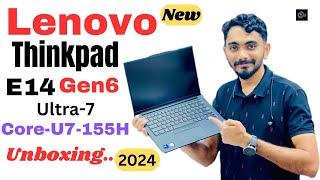 Lenovo ThinkPad E14 Gen6 Intel Core Ultra 7155H Processor unboxing E14 GEN6 U7155H [upl. by Kaitlin]