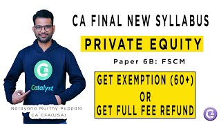 CA Final FSCM  Private Equity  Elective Paper  Narayana Murthy Puppala  Catalyst for CA [upl. by Amabel]